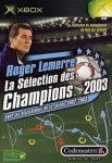 Roger lemerre la selection des champions 2003