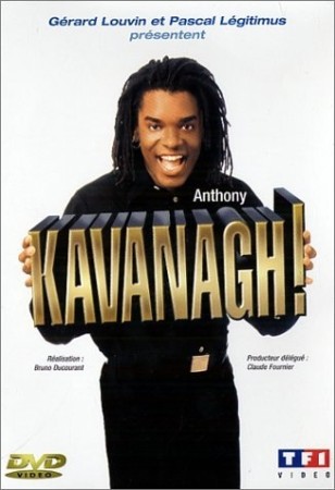 Anthony kavanagh ! - DVD