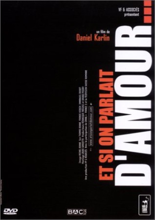 Et Si On Parlait D'Amour... - DVD