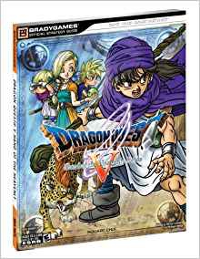 Guide Dragon Quest V: Hand of the Heavenly Bride - DS