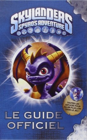 Guide Officiel Skylanders: Spyro's Adventure - Playstation 3