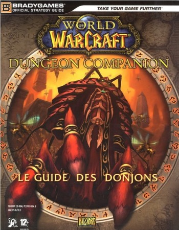 Guide World of Warcraft - Le Guide des Donjons - Jeux PC