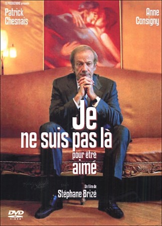 Je Ne Suis Pas Là Pour Être Aimé - DVD