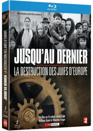 Jusqu'au dernier : La Destruction des Juifs d'Europe  - BluRay