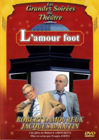 L'Amour Foot (pièce de théâtre) - DVD