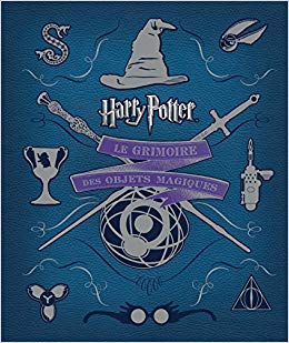 Harry Potter : le Grimoire des Objets Magiques  - Librairie