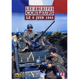 Les Archives Couleurs - Le 6 Juin 1944 - DVD