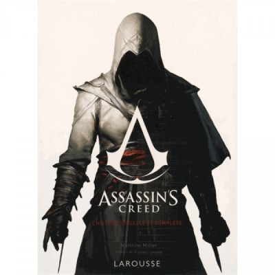 Assassin's Creed - L'Histoire Visuelle et Complète - Librairie