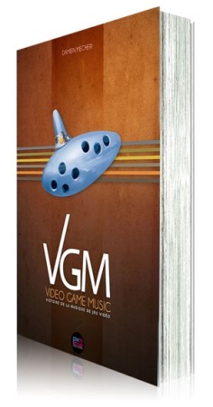 VGM : Video Game Music - Histoire de la Musique de Jeu Vidéo - Librairie