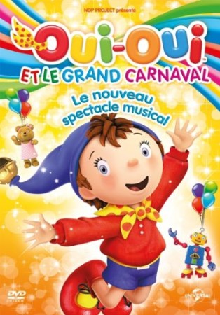 Oui-Oui et le grand carnaval le spectacle musical - DVD