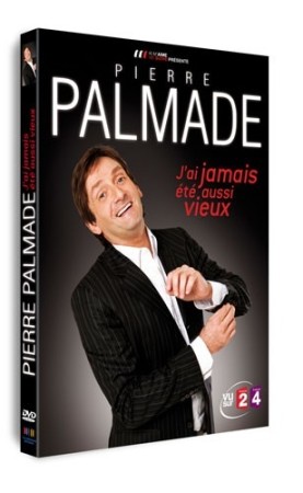 PIERRE PALMADE J'AI JAMAIS ETE AUSSI VIEUX - DVD